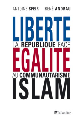Beispielbild fr Libert, galit, Islam : La Rpublique face au communautarisme zum Verkauf von Ammareal