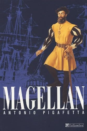 9782847342161: Magellan: Le premier tour du monde