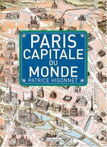 Beispielbild fr Paris, capitale du monde : Des Lumires au surralisme zum Verkauf von medimops