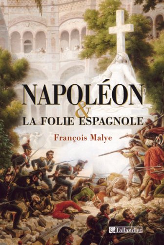 9782847343106: Napolon et la folie espagnole