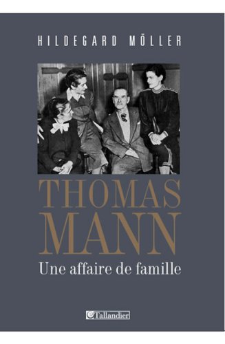 Stock image for Thomas Mann : Une affaire de famille for sale by Ammareal