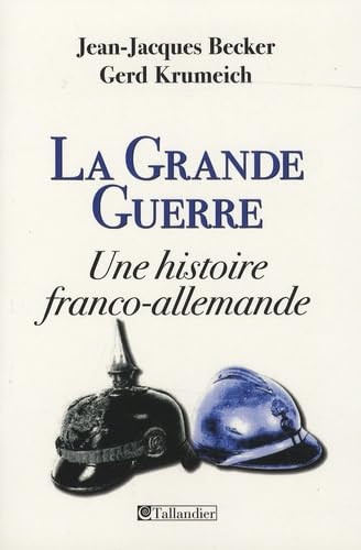 Stock image for La Grande Guerre : Une histoire franco-allemande for sale by Ammareal