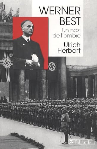 9782847344370: Werner Best un nazi de l'ombre: Un nazi de l'ombre (1903-1989)