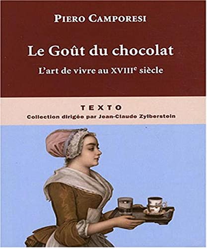 Beispielbild fr Le Got du chocolat : L'art de vivre au sicle des Lumires zum Verkauf von Ammareal