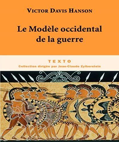 9782847344790: Le Modle occidental de la guerre: La bataille d'infanterie dans la Grce classique