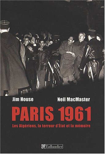 Stock image for Paris 1961 : Les Algriens, La Terreur D'tat Et La Mmoire for sale by RECYCLIVRE
