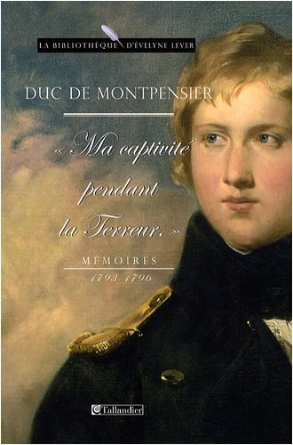Imagen de archivo de Ma Captivit Pendant La Terreur : Mmoires, 1793-1796 a la venta por RECYCLIVRE