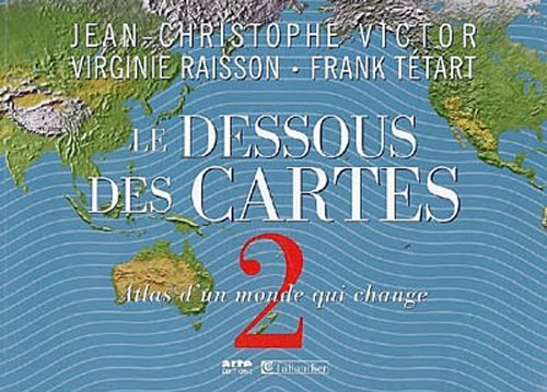 Beispielbild fr Le Dessous Des Cartes. Vol. 2. Atlas D'un Monde Qui Change zum Verkauf von RECYCLIVRE
