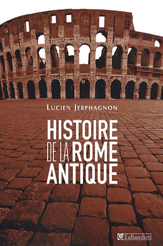9782847345872: Histoire de la Rome antique