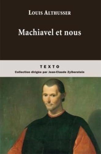 Machiavel et nous (French Edition) (9782847345926) by Althusser, Louis; Matheron, FranÃ§ois