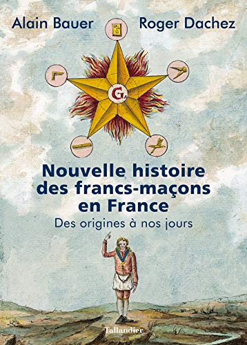 Stock image for Nouvelle Histoire Des Francs-maons En France : Des Origines  Nos Jours for sale by RECYCLIVRE