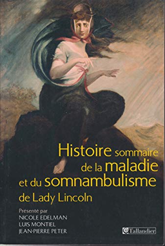 Imagen de archivo de Histoire sommaire de la maladie et du somnambulisme de Lady Lincoln a la venta por medimops