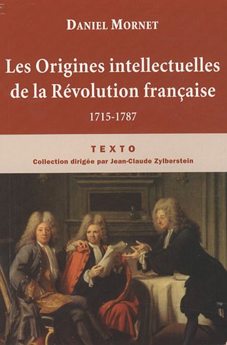 9782847346398: Les origines intellectuelles de la Rvolution franaise: 1715-1787