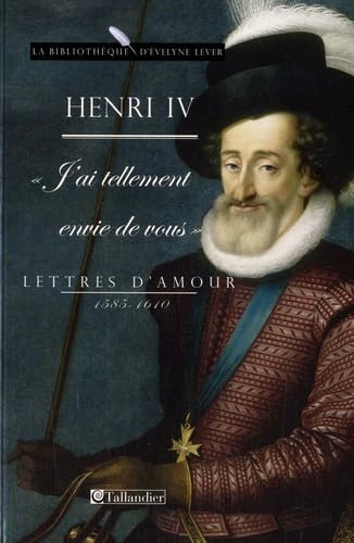 Stock image for Lettres d'amour 1585-1610 : J'ai tellement envie de vous for sale by Ammareal