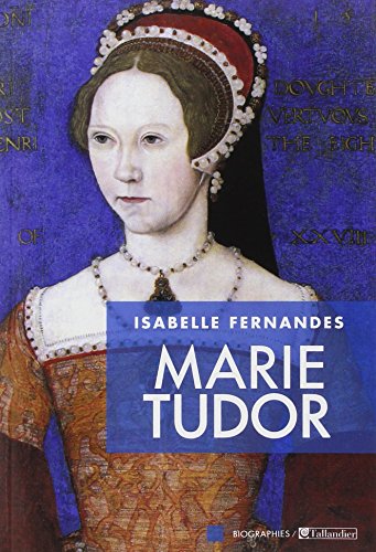 9782847347371: Marie Tudor: La souffrance du pouvoir