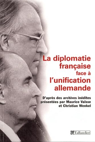 Imagen de archivo de La diplomatie franaise face  l'unification allemande a la venta por medimops