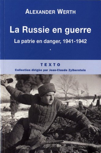 Imagen de archivo de LA RUSSIE EN GUERRE T1 LA PATRIE EN DANGER 1941-1942 a la venta por WorldofBooks