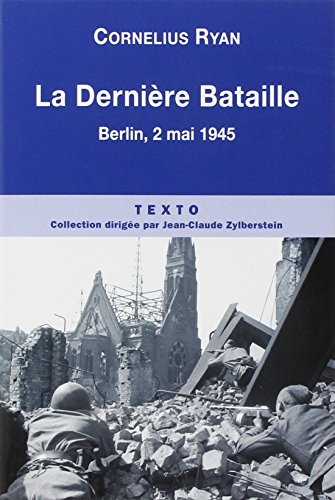 La derniÃ¨re bataille: Berlin 2 mai 1945 (9782847347685) by Ryan, Cornelius