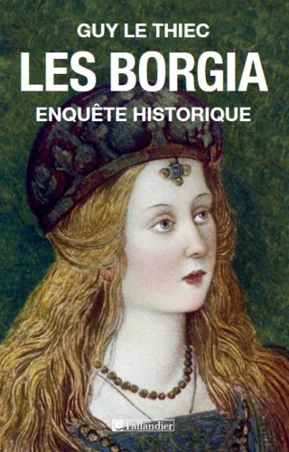 Stock image for Les Borgia : Enqute Historique for sale by RECYCLIVRE