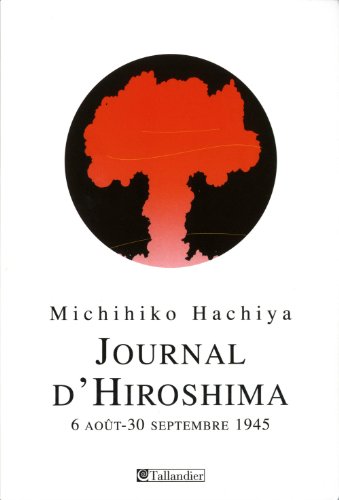 Beispielbild fr Journal d'Hiroshima : 6 aot-30 septembre 1945 zum Verkauf von medimops