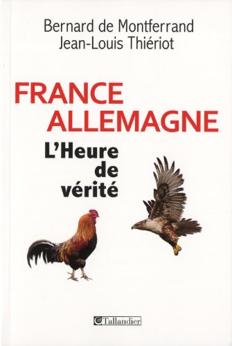 9782847348293: FRANCE- ALLEMAGNE L HEURE DE VERITE