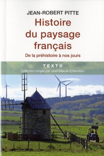 Beispielbild fr Histoire du paysage franais : De la prhistoire  nos jours zum Verkauf von medimops