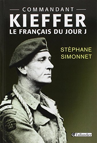 Beispielbild fr Commandant Kieffer : Le franais du Jour J zum Verkauf von medimops