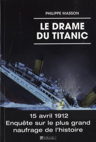 Beispielbild fr Le drame du Titanic zum Verkauf von Ammareal