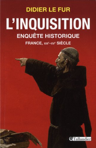 Stock image for L'inquisition en France, enqute historique : France, XIIIe-XVe sicle for sale by medimops