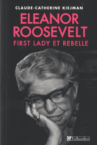 Beispielbild fr Elonore Roosevelt : First Lady et rebelle zum Verkauf von Ammareal