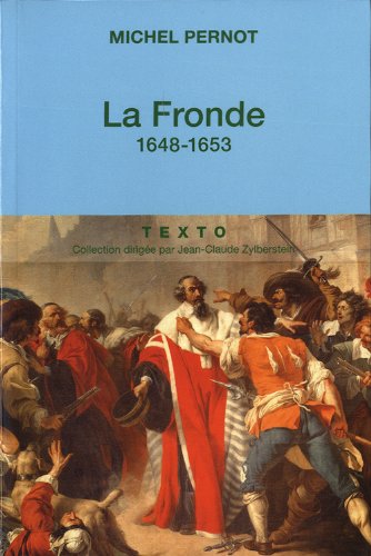 9782847349665: La Fronde: 1648-1653