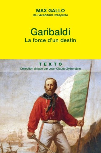 9782847349757: Garibaldi: La force d'un destin