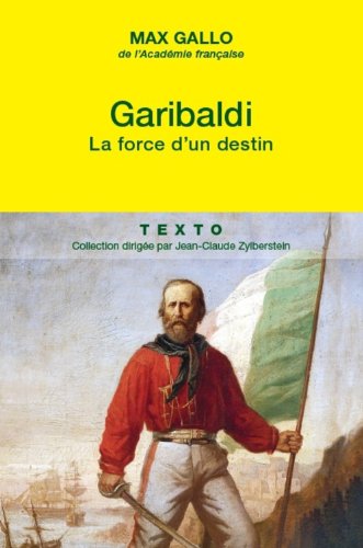 Stock image for Garibaldi: La force d'un destin Gallo, Max for sale by LIVREAUTRESORSAS