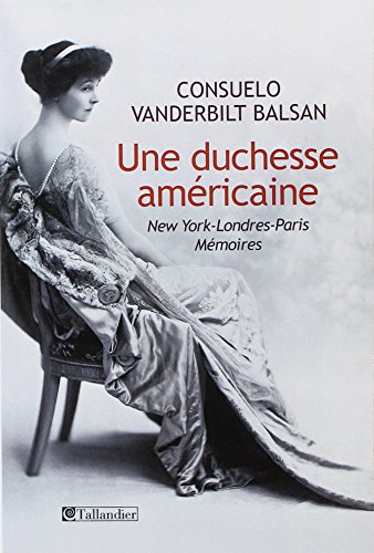 9782847349788: Une duchesse amricaine: New York, Londres, Paris, mmoires