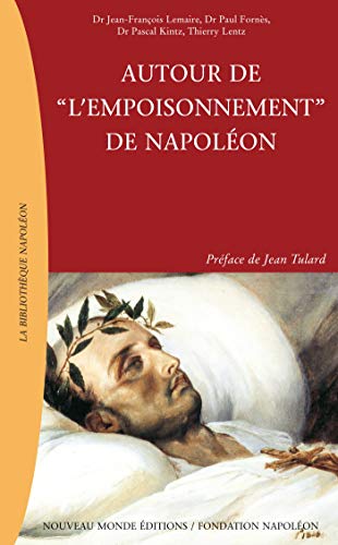 Imagen de archivo de Autour de "l'empoisonnement" de Napolon a la venta por Chapitre.com : livres et presse ancienne