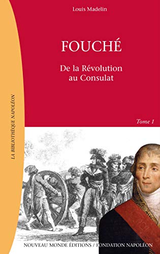 Stock image for Fouch , Tome 1: De la R volution au Consulat for sale by WorldofBooks