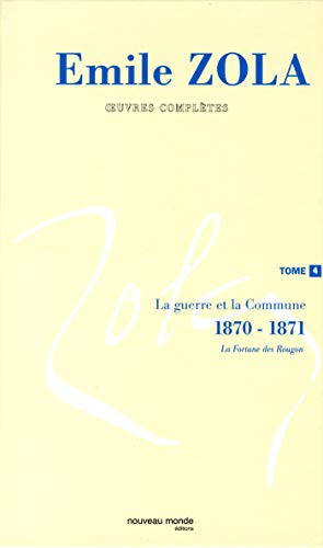 Beispielbild fr OEuvres compltes, tome 4 : La Guerre et la Commune, 1870-1871 zum Verkauf von Ammareal