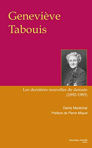 Stock image for Genevive Tabouis : Les dernires nouvelles de demain, 1892-1985 for sale by medimops