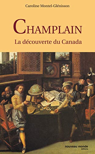 Stock image for Champlain - La dcouverte du Canada for sale by Gallix