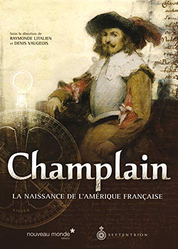 Beispielbild fr Champlain: La Naissance de l'Amrique Franaise zum Verkauf von Montreal Books