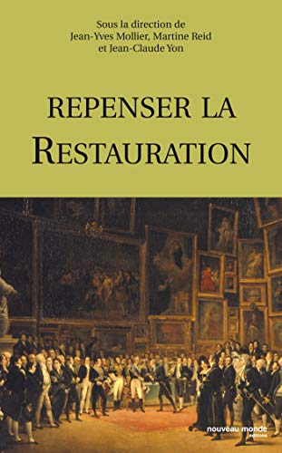 Beispielbild fr Repenser La Restauration zum Verkauf von RECYCLIVRE