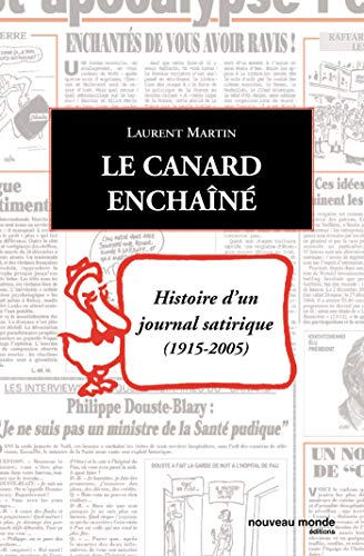 Beispielbild fr Le Canard enchan : Histoire d'un journal satirique 1915-2005 zum Verkauf von Ammareal