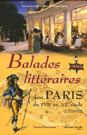 Stock image for Balades Littraires Dans Paris En 2 Tomes : Du Xviie Au Xixe Sicle , 1900-1945 for sale by RECYCLIVRE