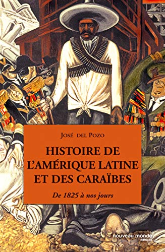 Stock image for Histoire de l'Amrique latine et des Carabes : De 1825  nos jours for sale by Ammareal