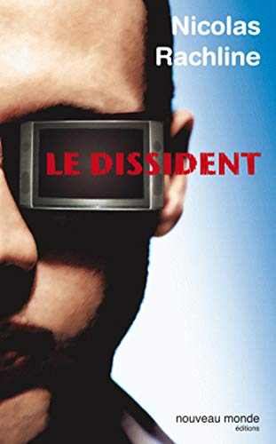 Stock image for Le dissident [Broch] Rachline, Nicolas for sale by BIBLIO-NET