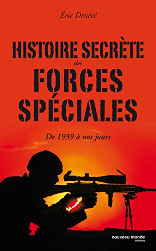 Beispielbild fr Histoire secrte des forces spciales : De 1939  nos jours zum Verkauf von medimops