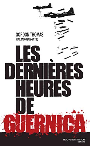 9782847362251: Les dernires heures de Guernica