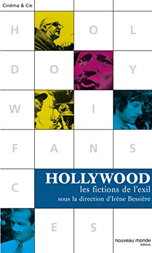 9782847362305: Hollywood: Les fictions de l'exil (Cinma & Cie)