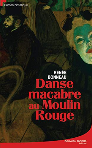 Beispielbild fr Danse macabre au Moulin-Rouge zum Verkauf von Chapitre.com : livres et presse ancienne