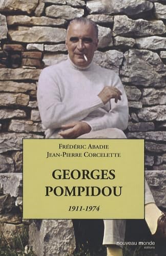 Stock image for Georges Pompidou : Le dsir et le destin for sale by MusicMagpie